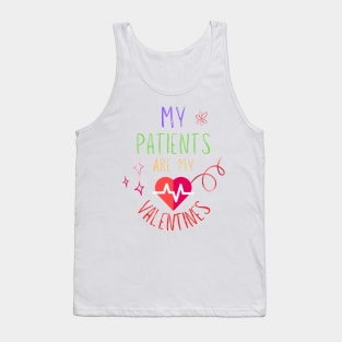 my patients are my valentines Tank Top